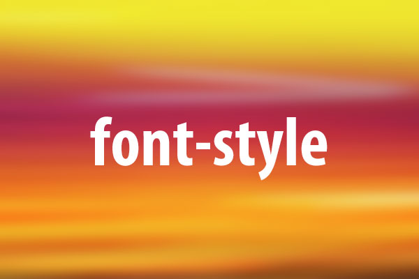 font-styleプロパティの意味と使い方