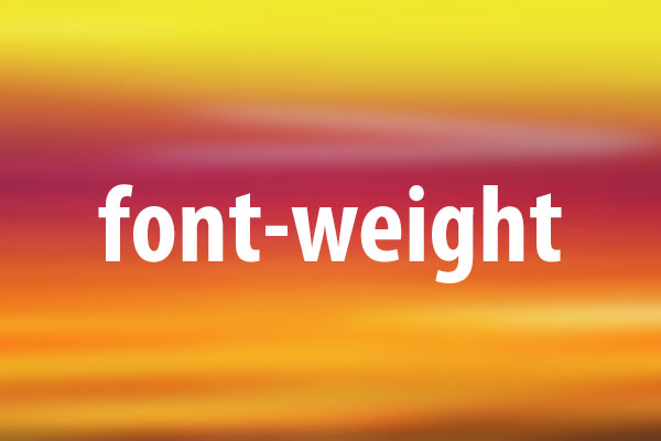 font-weightプロパティの意味と使い方