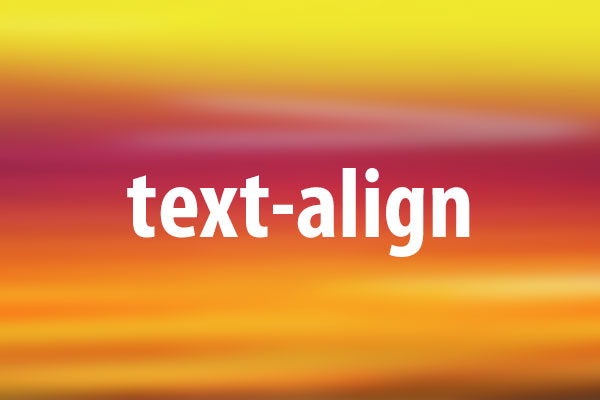 text-alignプロパティの意味と使い方