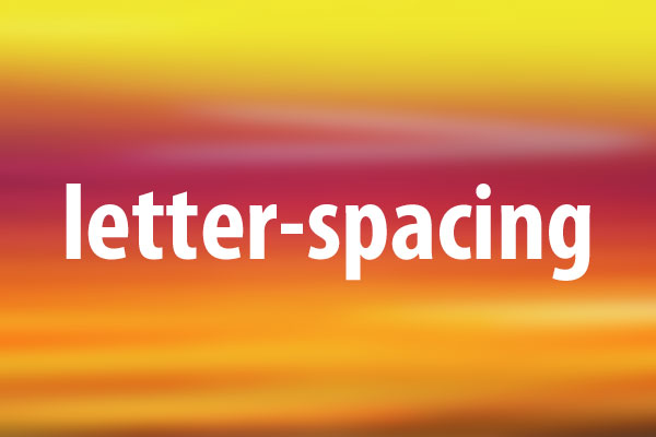 letter-spacingプロパティの意味と使い方