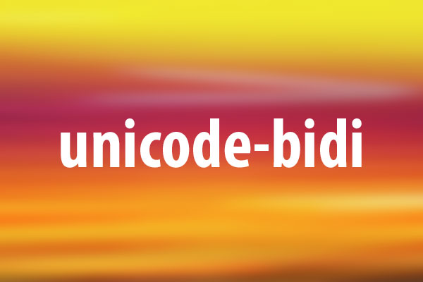 unicode-bidiプロパティの意味と使い方