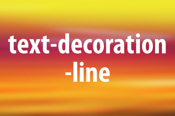 text-decoration-lineプロパティの意味と使い方