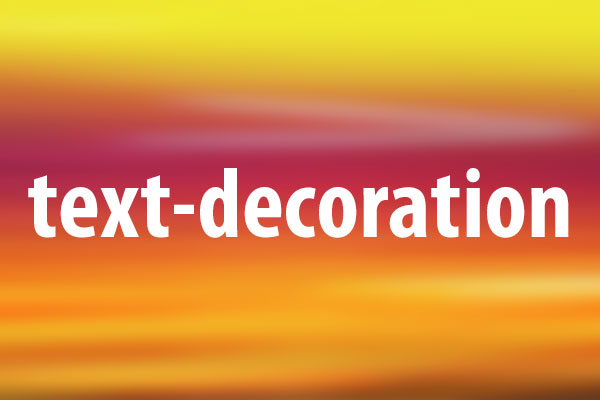 text-decorationプロパティの意味と使い方