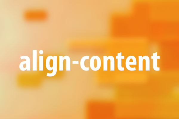 align-contentプロパティの意味と使い方